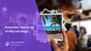 Darmowe zdjęcia na stronę lub bloga