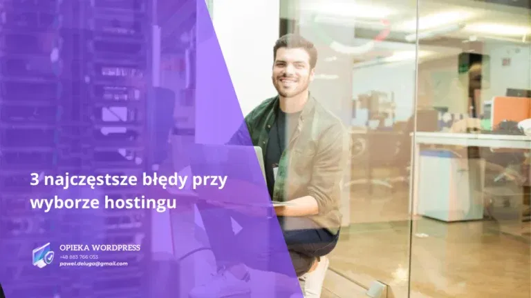 3 najczęstsze błędy przy wyborze hostingu