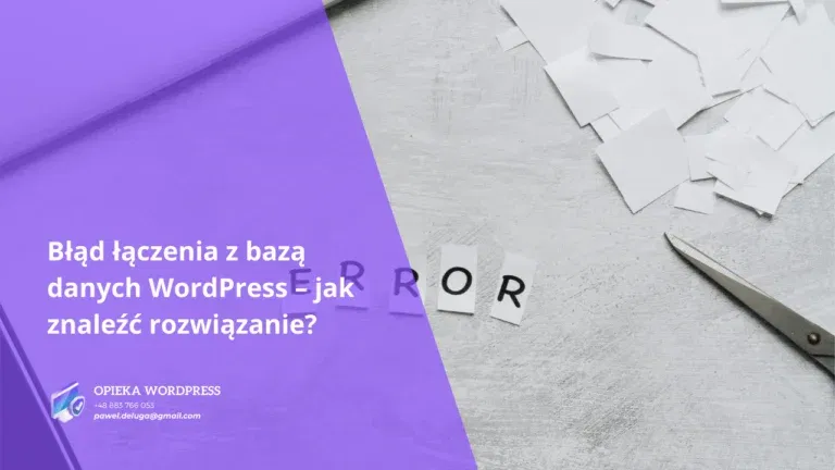 Błąd łączenia z bazą danych WordPress – jak znaleźć rozwiązanie?