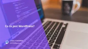Co to jest WordPress?