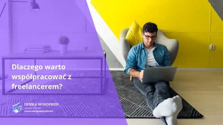 Dlaczego warto współpracować z freelancerem?