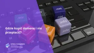 Gdzie kupić domenę i nie przepłacić?