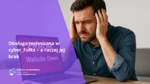 Zestresowany użytkownik przed laptopem z błędem strony, symbolizujący brak wsparcia technicznego w cyber_Folks