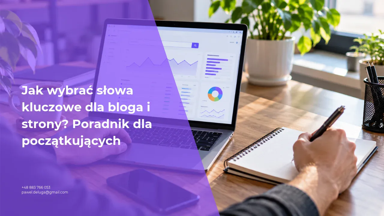 Jak wybrać słowa kluczowe dla bloga i strony? Poradnik dla początkujących